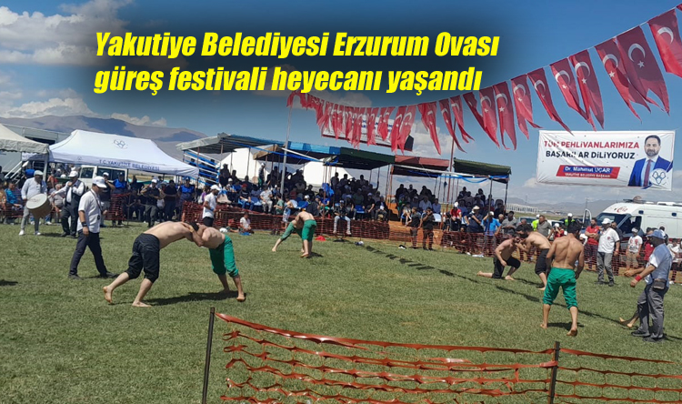 Yakutiye Belediyesi Erzurum Ovası güreş festivali heyecanı yaşandı